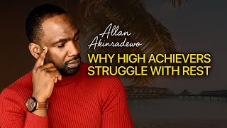 Why High Achievers Struggle With Rest 