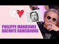 Philippe Manoeuvre raconte Gainsbourg !