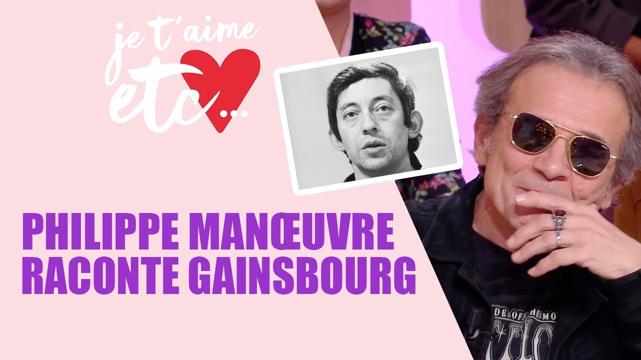 Philippe Manoeuvre raconte Gainsbourg !