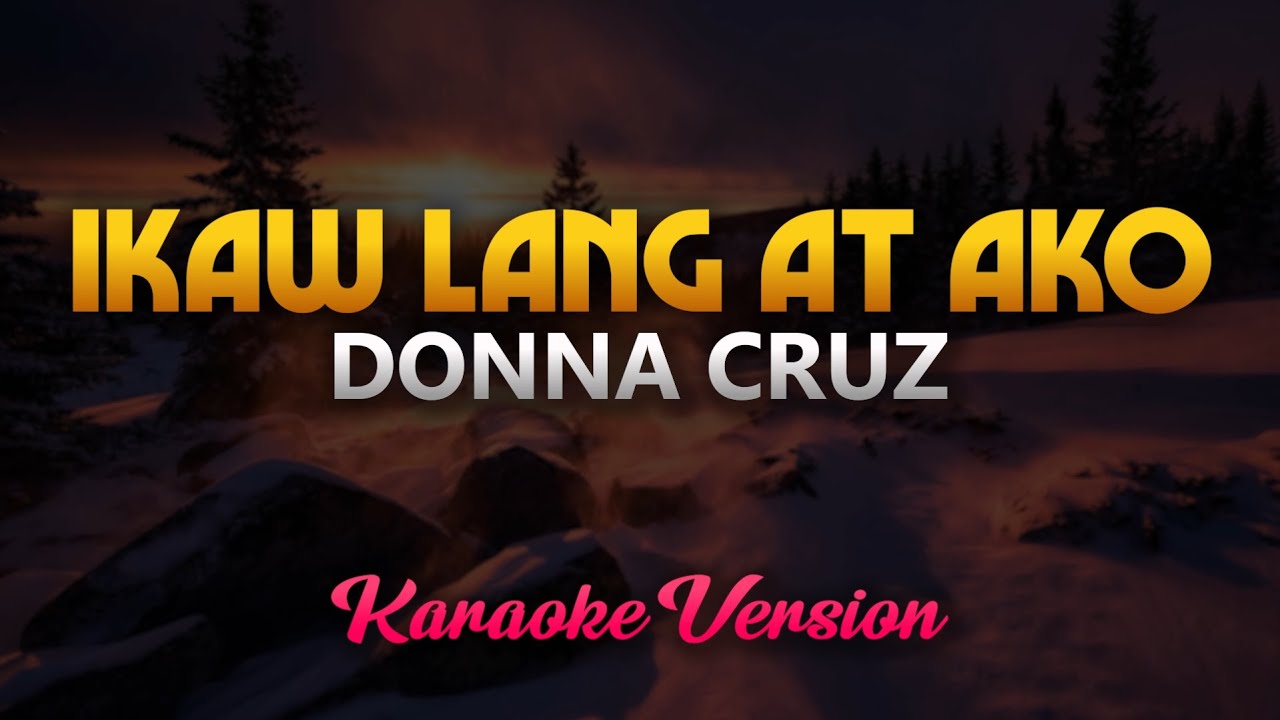 Ikaw Lang at Ako   Donna Cruz Karaoke