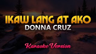 Ikaw Lang at Ako - Donna Cruz (Karaoke)