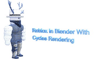 Roblox In Blender- Rendering Textures CYCLES!
