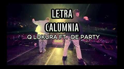 Q' Lokura, De Party - Calumnia (KARAOKE)