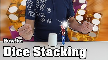 How to: DICE STACKING