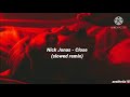 Nick Jonas - Closed(slowed tiktok remix)