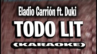 Eladio Carrión ft. Duki - Todo Lit (KARAOKE - INSTRUMENTAL) | SOL MARÍA