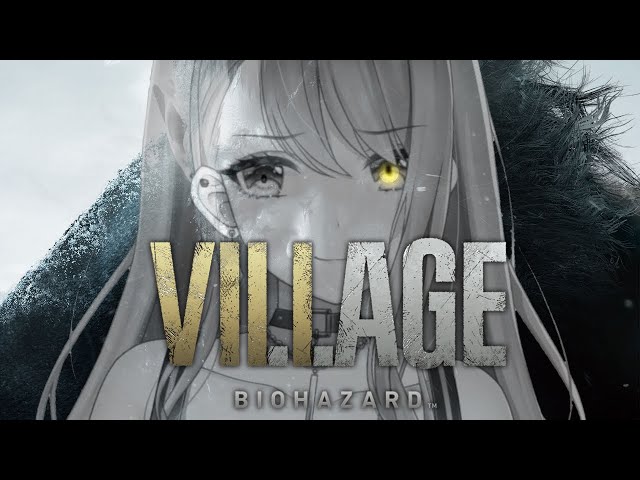 BIOHAZARD VILLAGE】#01 初めての1人ホラゲー（多分鳴く）【ぶいすぽ