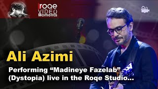 EXCLUSIVE: Ali Azimi premiering "Madineye Fazelab" (dystopia) live in the Roqe Studio...