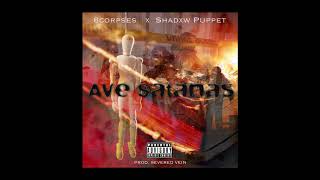 8CORPSES - AVE SATANAS (Feat. SHADOW PUPPET) [Prod. SEVEREDVEIN]