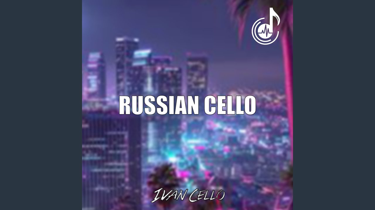 Watch Russian Cello on YouTube Watch Russian Cello on YouTube