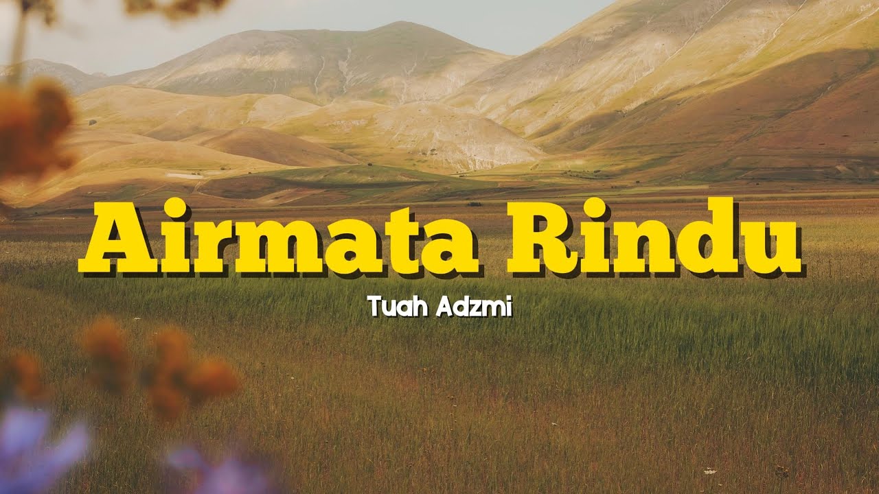 Tuah Adzmi - Airmata Rindu 2.0 (Lirik Video)