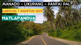 CARVLOG DARI RINGROAD (MANADO) KE PANTAI PAAL LIKUPANG
