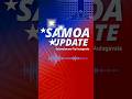 Samoa Update - 27 MAY 2026 (Galumalemana Tipi Autagavaia)