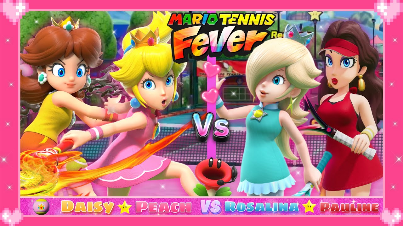 💗 Mario Tennis Fever (Doubles) Peach and Daisy vs Rosalina and Pauline 💗