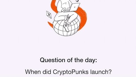 When did Cryptopunks Launch Answer Time farm Answer Today 28 July | Oracle of the Time Answer