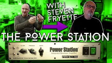 The ultimate Attenuator? Fryette talks about the Power Station