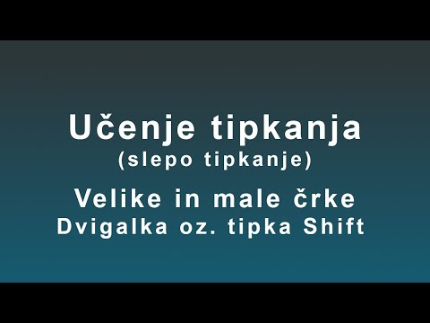 Učenje tipkanja: Velike in male črke s pomočjo tipke Dvigalka (oziroma tipki Shift)