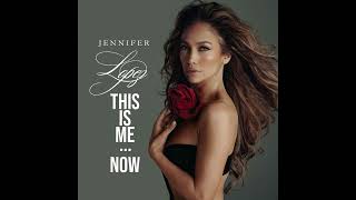 Jennifer Lopez - This Is Me...Now (lyrics in description)