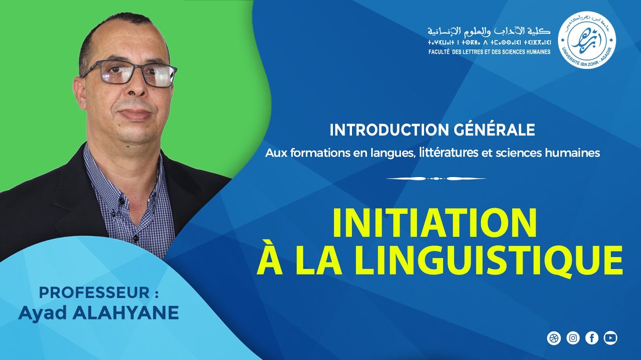 INTRODUCTION GÉNÉRALE - Initiation à la linguistique -Pr. Ayad ALAHYANE