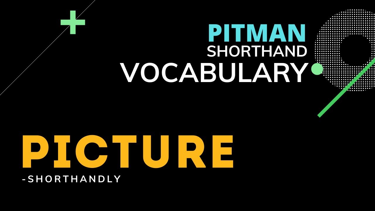 Pitman Shorthand Vocabulary - PICTURE