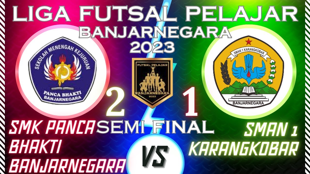 SMK PANCA BHAKTI BANJARNEGARA VS SMAN 1 KARANGKOBAR | LIGA FUTSAL PELAJAR BANJARNEGARA 2023 | SEMI