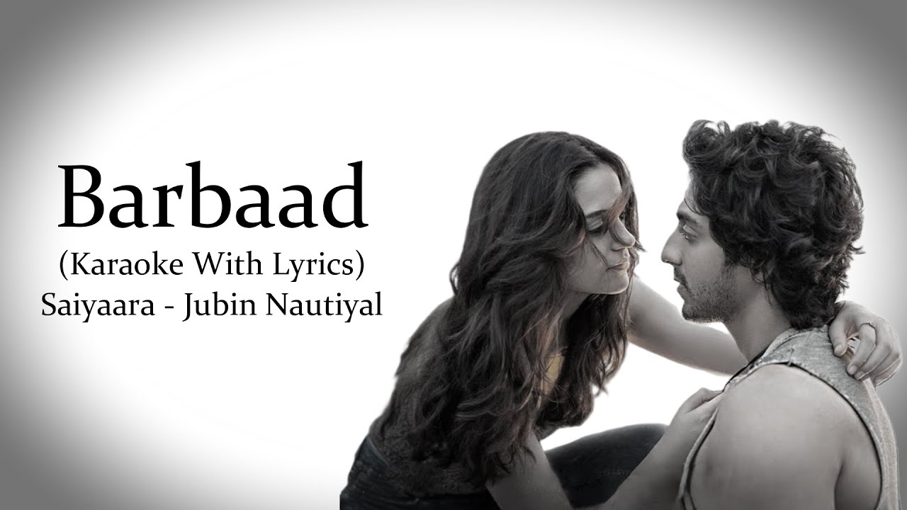 Barbaad | Saiyaara | Jubin Nautiyal | Original Karaoke With Lyrics...