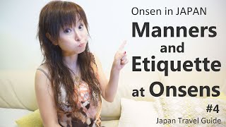 Onsen in JAPAN: Manners & Etiquette at Onsens in Japan #4 : Japan Travel Guide