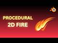 Procedural 2d Fire in Blender | Step-by-Step Tutorial