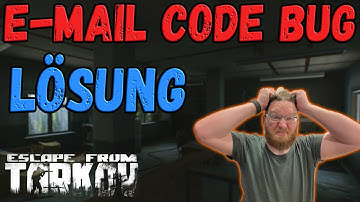 E-Mail Verification Bug Lösung - ESCAPE FROM TARKOV Login Problem
