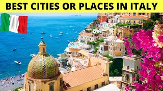 Top 10 Best Cities of Italy 2022 - Best Places to Visit, Live or Retire