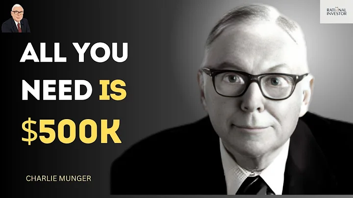 Charlie Munger Reveals How $500,000 Can Make You Wealthy and Free