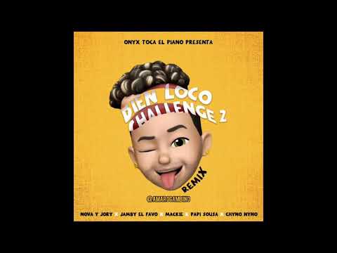 Bien Loco Remix 2 - Onyx Ft. Nova y Jory, Jamby, Mackie, Chyno Nyno & Papi Sousa