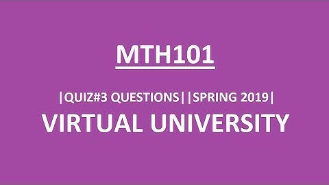 MTH101|| QUIZ# 3|| QUESTIONS|| SPRING 2019