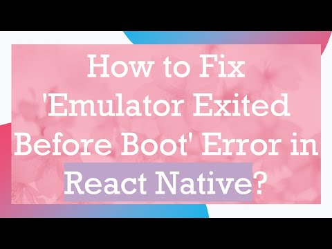 How to Fix 'Emulator Exited Before Boot' Error in React Native?