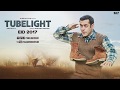 Tubelight Radio Song Launch In Dubai Salman Khan Kabir Khan 