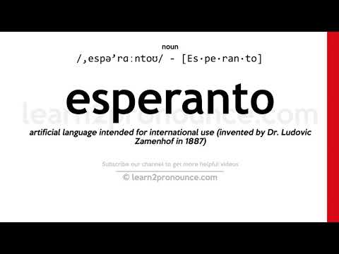એસ્પેરાન્ટો નું ઉચ્ચારણ | Esperanto વ્યાખ્યા