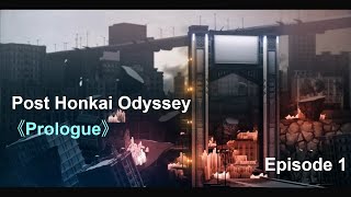 St. Fountain | Episode 1: Prologue (Post Honkai Odyssey) [ENG SUBS]