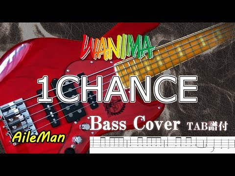WANIMA １ＣＨＡＮＣＥ ベース カバー (TAB譜/楽譜付き)