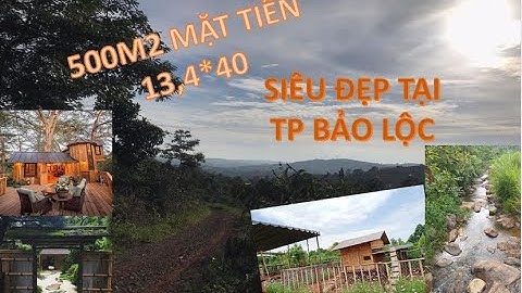 500M2 ĐẤT MẶT TIỀN VIEW SUỐI BAO QUANH CỰC ĐẸP TẠI TP BẢO LỘC LĐ | 0937.345.027 | TẤN QUÝ INVESTOR