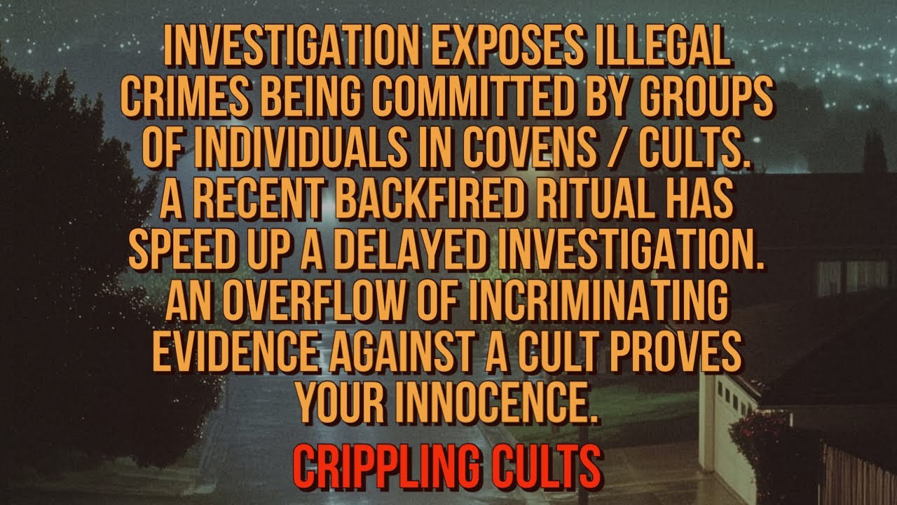 INVESTIGATION EXPOSES ILLEGAL CRIMES BEING COMMITTED BY GROUPS OF INDIVIDUALS IN COVENS / CULTS.