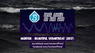 MORTEN (ft Frida Sundemo) - Beautiful Heartbeat (2017 Edit)