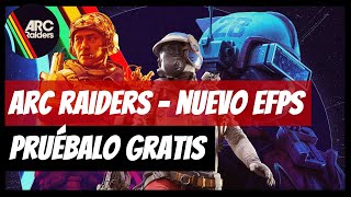 ARC Raiders - Nuevo Extraction FPS - Prueba GRATIS antes de comprar