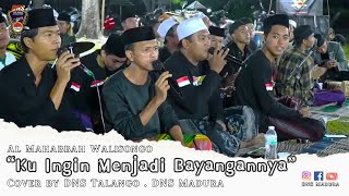 Ku Ingin Menjadi Bayangannya | Al Mahabbah Walisongo | Cover by DNS Talango | DNS Madura