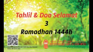 Tahlil Dan Doa Selamat, 3 Ramadhan 1444 Hijri