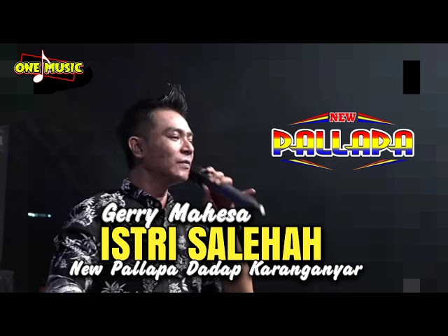 ISTRI SALEHAH Gerry Mahesa || NEW PALLAPA KARANGANYAR REMBANG #ramayanaaudio class=