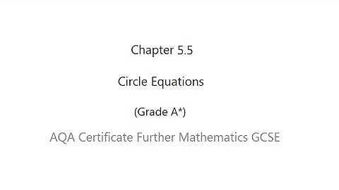 AQA Certificate Further Mathematics GCSE: Chapter 5.5 Circle Equations (Grade A*)