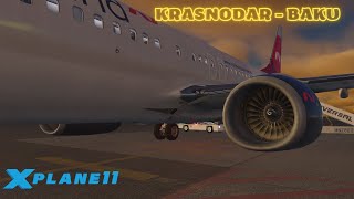 Timelapse Krasnodar (URKK)✈Baku (UBBB) | 737 Nordwind [X-Plane 11]