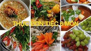 4/ THỰC ĐƠN TIỆC 6 MÓN THAM KHẢO