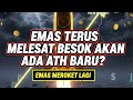 REKOR TADI PAGI UDAH BASI?! EMAS DUNIA TEMBUS $4592, APAKAH BESOK BISA NAIK LAGI?