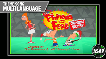 Phineas & Ferb Christmas Vacation Theme Song | Multilanguage (Requested)